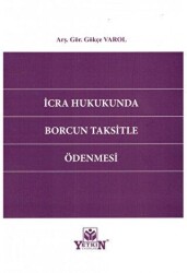 İcra Hukukunda Borcun Taksitle Ödenmesi - Yetkin Yayınları