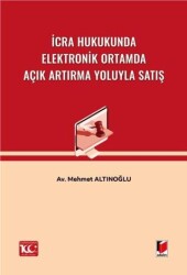 İcra Hukukunda Elektronik Ortamda Açık Artırma Yoluyla Satış - Adalet Yayınevi