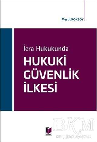 İcra Hukukunda Hukuki Güvenlik İlkesi - 1