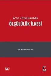 İcra Hukukunda Ölçülülük İlkesi - Adalet Yayınevi