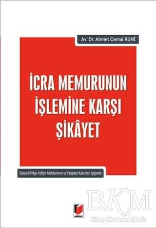 İcra Memurunun İşlemine Karşı Şikayet - Adalet Yayınevi