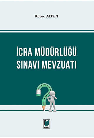 İcra Müdürlüğü Sınavı Mevzuatı - Adalet Yayınevi