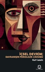 İçsel Devrim: Davranışın Psikolojik Çözümü - Eyce Yayınları