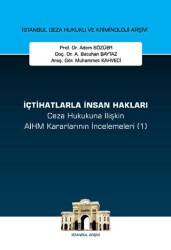 İçtihatlarla İnsan Hakları Ceza Hukukuna İlişkin Aihm Kararlarının İncelemeleri 1 - On İki Levha Yayınları
