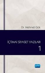 İçtimai Siyaset Yazıları 1 - Nobel Akademik Yayıncılık