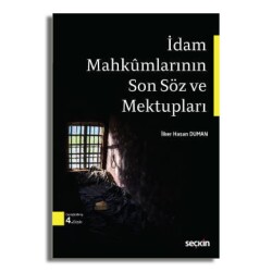 İdam Mahkumlarının Son Söz ve Mektupları - Seçkin Yayıncılık