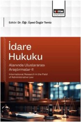 İdare Hukuku Alanında Uluslararası Araştırmalar - 2 - Eğitim Yayınevi - Bilimsel Eserler