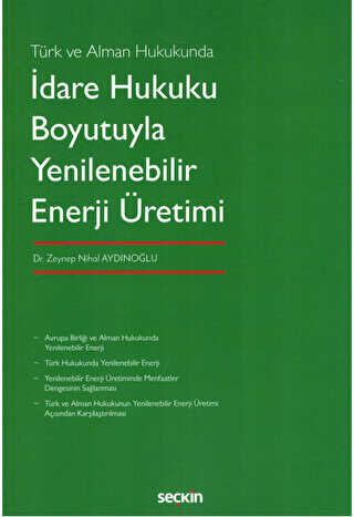 İdare Hukuku Boyutuyla Yenilenebilir Enerji Üretimi - Seçkin Yayıncılık