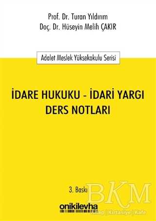 İdare Hukuku - İdari Yargı Ders Notları - On İki Levha Yayınları