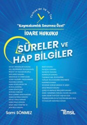 İdare Hukuku Süreler ve Hap Bilgiler - Kaymakamlık Sınavına Özel - Temsil Kitap