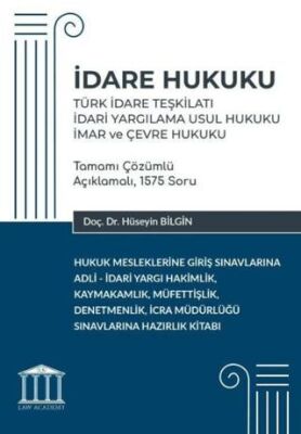 İdare Hukuku - Türk İdare Teşkilatı, İdari Yargılama Usul Hukuku, İmar ve Çevre Hukuku - 1