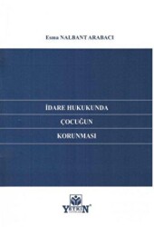 İdare Hukukunda Çocuğun Korunması - Yetkin Yayınları
