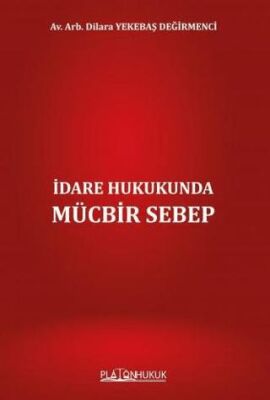 İdare Hukukunda Mücbir Sebep - 1