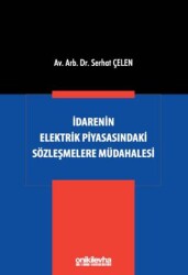 İdarenin Elektrik Piyasasındaki Sözleşmelere Müdahalesi - On İki Levha Yayınları