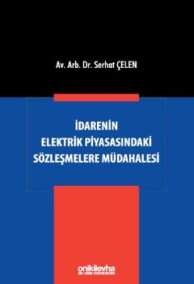 İdarenin Elektrik Piyasasındaki Sözleşmelere Müdahalesi - 1