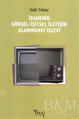 İdarenin Görsel-İşitsel İletişim Alanındaki İşlevi - İmaj Yayıncılık