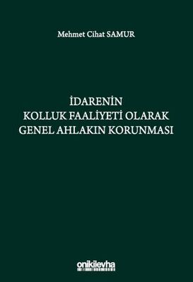 İdarenin Kolluk Faaliyeti Olarak Genel Ahlakın Korunması - 1