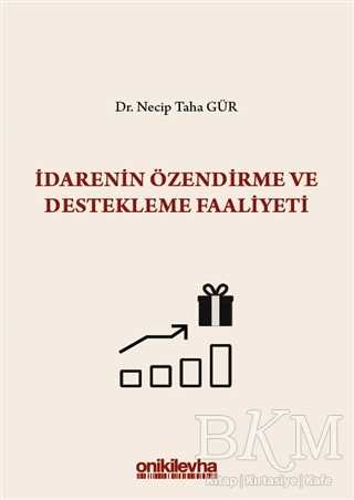 İdarenin Özendirme ve Destekleme Faaliyeti - On İki Levha Yayınları