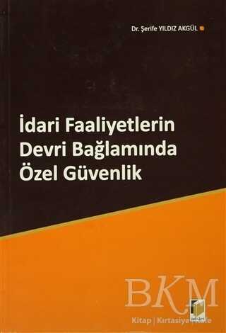 İdari Faaliyetlerin Devri Bağlamında Özel Güvenlik - Adalet Yayınevi
