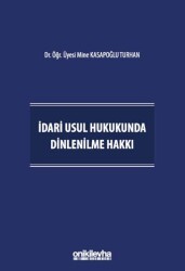 İdari Usul Hukukunda Dinlenilme Hakkı - On İki Levha Yayınları