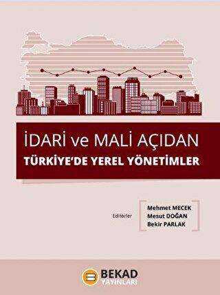 İdari ve Mali Açıdan Türkiye`de Yerel Yönetimler