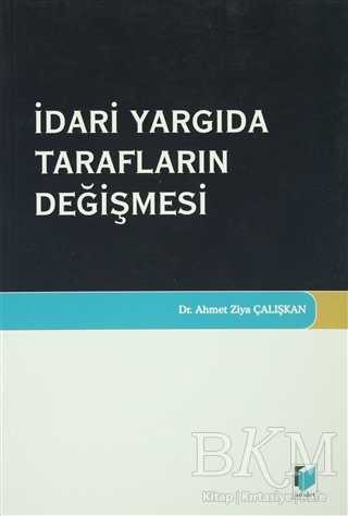 İdari Yargıda Tarafların Değişmesi - Adalet Yayınevi