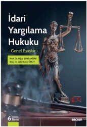 İdari Yargılama Hukuku – Genel Esaslar – - Seçkin Yayıncılık