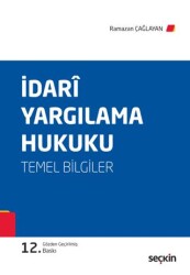İdari Yargılama Hukuku Temel Bilgiler - Seçkin Yayıncılık