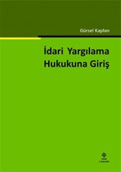 İdari Yargılama Hukukuna Giriş - Ekin Basım Yayın