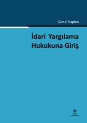 İdari Yargılama Hukukuna Giriş - Ekin Basım Yayın