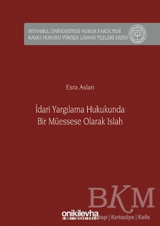 İdari Yargılama Hukukunda Bir Müessese Olarak Islah - 1