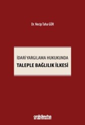 İdari Yargılama Hukukunda Taleple Bağlılık İlkesi - On İki Levha Yayınları