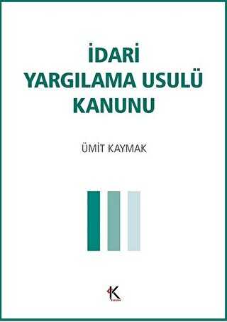 İdari Yargılama Usulü Kanunu - Kuram Kitap