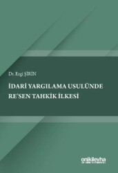 İdari Yargılama Usulünde Re`sen Tahkik İlkesi - On İki Levha Yayınları
