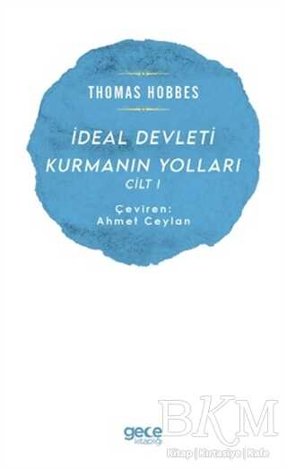 İdeal Devleti Kurmanın Yolları Cilt 1 - Gece Kitaplığı
