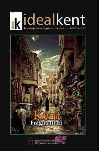 İdeal Kent - Kent Araştırmaları Dergisi Sayı: 13 - İdealKent Yayınları
