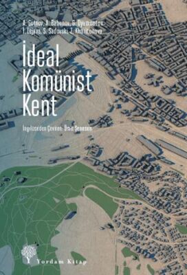İdeal Komünist Kent - 1