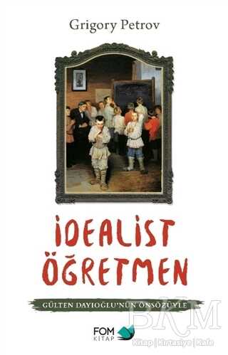 İdealist Öğretmen - FOM Kitap