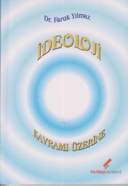 İdeoloji Kavramı Üzerine - Berikan Yayınevi