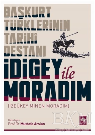 İdigey ile Moradım - Ötüken Neşriyat