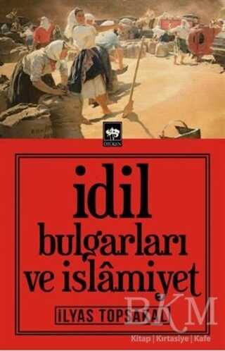 İdil Bulgarları ve İslamiyet - Ötüken Neşriyat