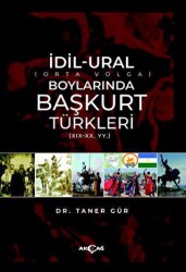 İdil-Ural Boylarında Başkurt Türkleri - Akçağ Yayınları