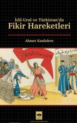 İdil - Ural ve Türkistan`da Fikir Hareketleri - 1
