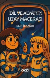 İdil ve Alya`nın Uzay Macerası - Otağ Yayınları