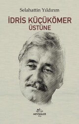 İdris Küçükömer Üstüne - Mevsimler Kitap