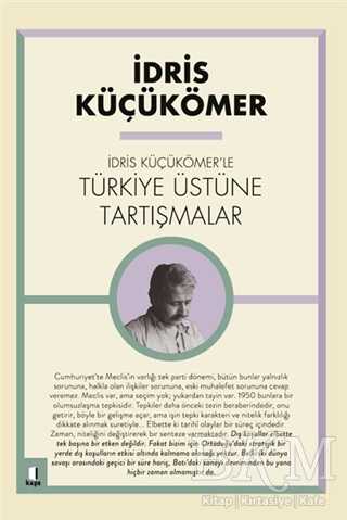 İdris Küçükömer`le Türkiye Üstüne Tartışmalar - Kapı Yayınları