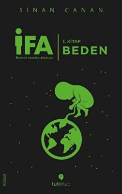 İFA: İnsanın Fabrika Ayarları 1. Kitap - Beden kapağı