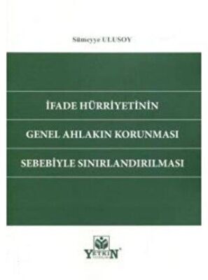 İfade Hürriyetinin Genel Ahlakın Korunması Sebebiyle Sınırlandırılması - 1