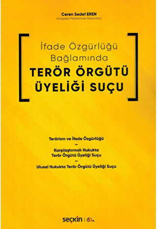 İfade Özgürlüğü Bağlamında Terör Örgütü Üyeliği Suçu - Seçkin Yayıncılık