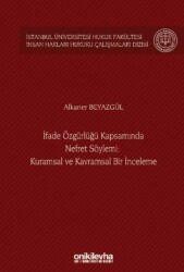 İfade Özgürlüğü Kapsamında Nefret Söylemi: Kuramsal ve Kavramsal Bir İnceleme - On İki Levha Yayınları